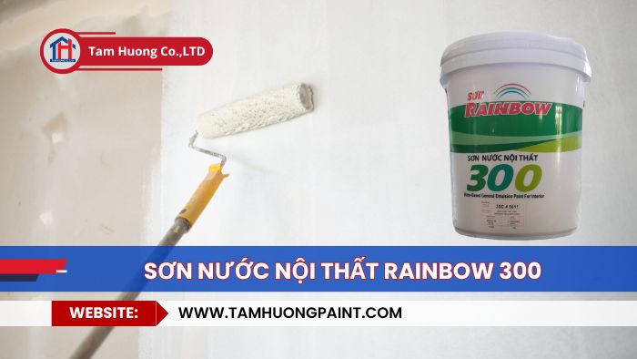 Hướng dẫn thi công Sơn Rainbow 300