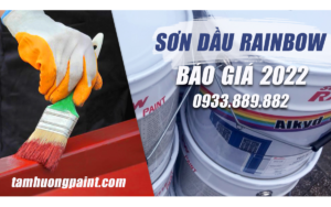 BÁO GIÁ SƠN DẦU VÀ SƠN LÓT CHỐNG ĂN MÒN RAINBOW MỚI NHẤT