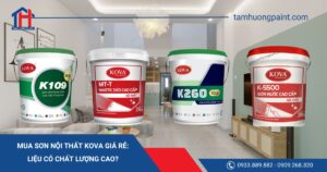 Mua Sơn Nội Thất Kova Giá Rẻ: Liệu Có Chất Lượng Cao?