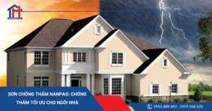 Sơn Chống Thấm Nanpao: Chống Thấm Tối Ưu Cho Ngôi Nhà