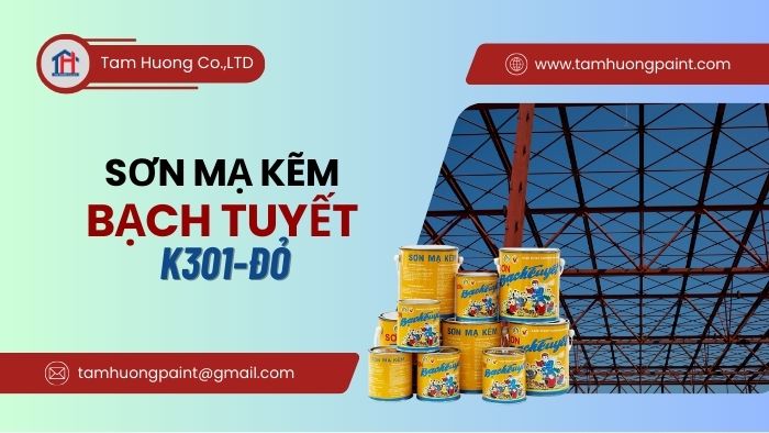 Hướng dẫn thi công Sơn mạ kẽm Bạch Tuyết K301 màu đỏ